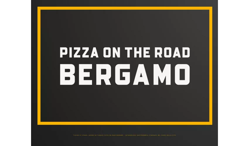 Pizza on The Road Bergamo