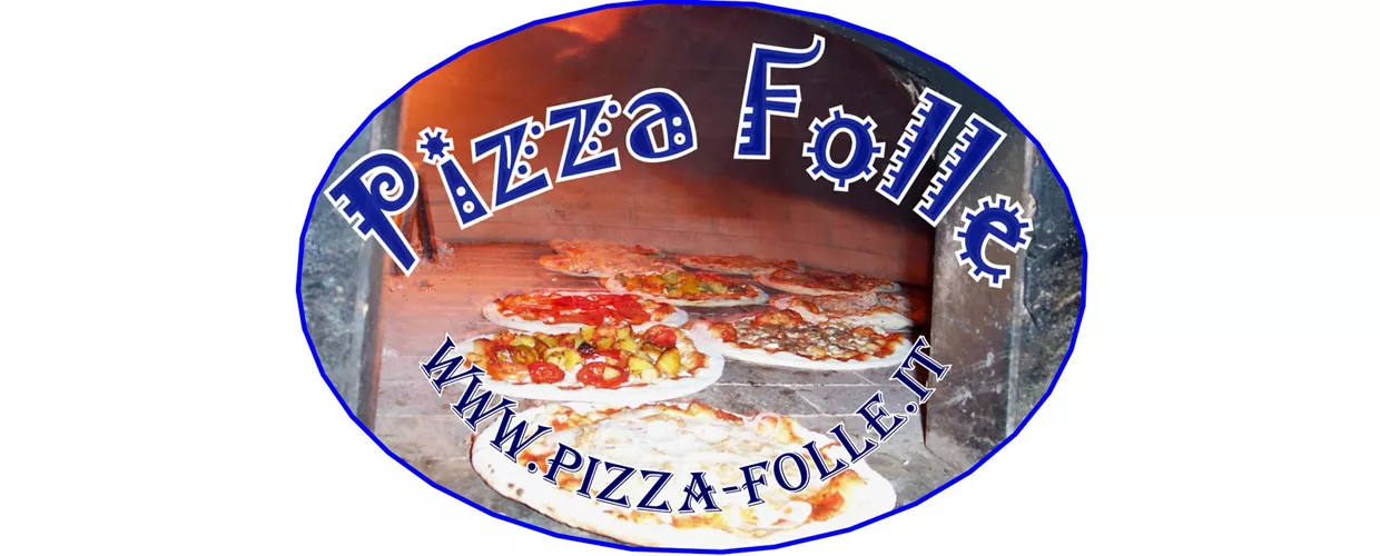 Ristorante Pizzeria PIZZA FOLLE