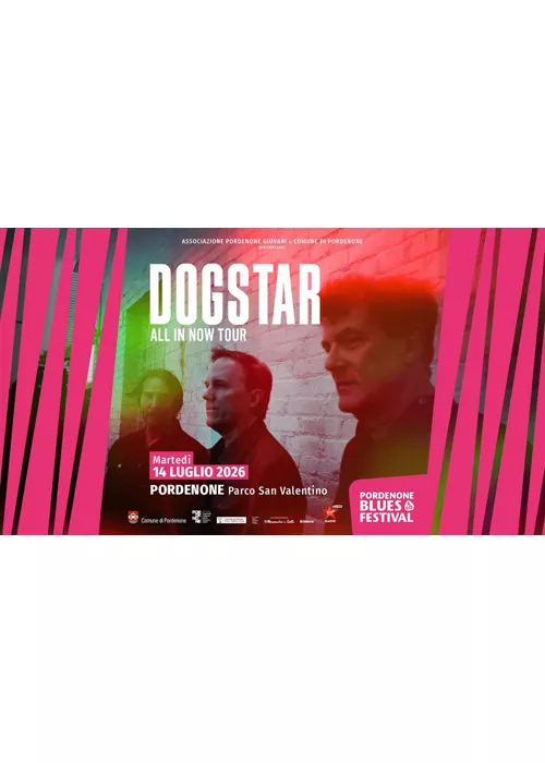 Pordenone Blues & Co Festival: Dogstar "All in now Tour"