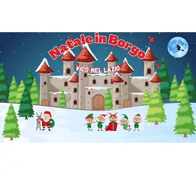 Natale in Borgo a Vico nel Lazio: magia e tradizioni nel cuore del paese